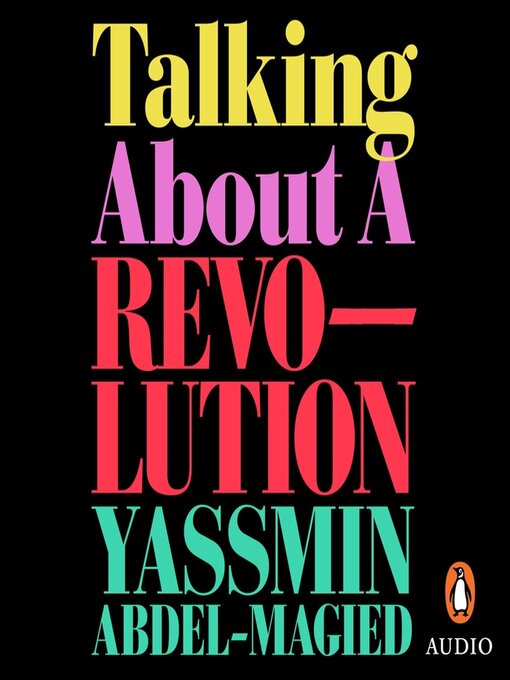 Title details for Talking About a Revolution by Yassmin Abdel-Magied - Available
